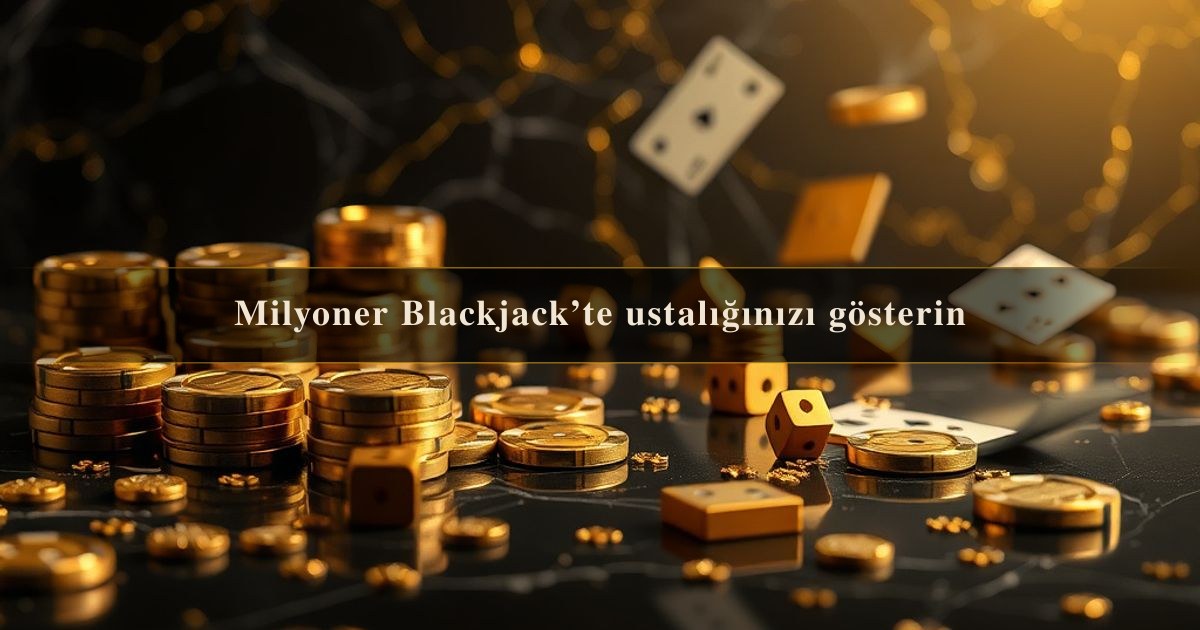 Milyoner Blackjack’te